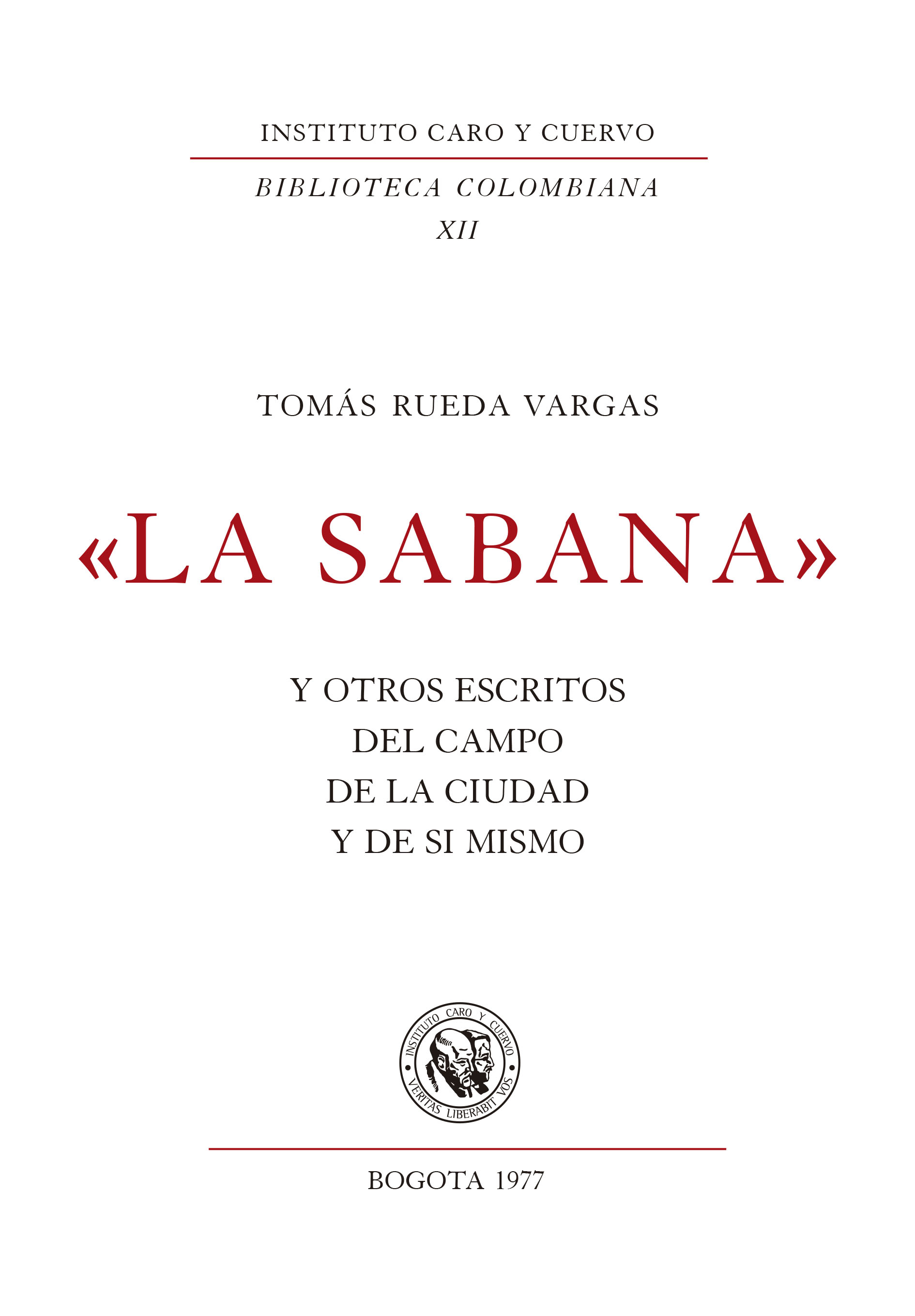 «La Sabana» y otros escritos del campo, de la ciudad y de sí mismo